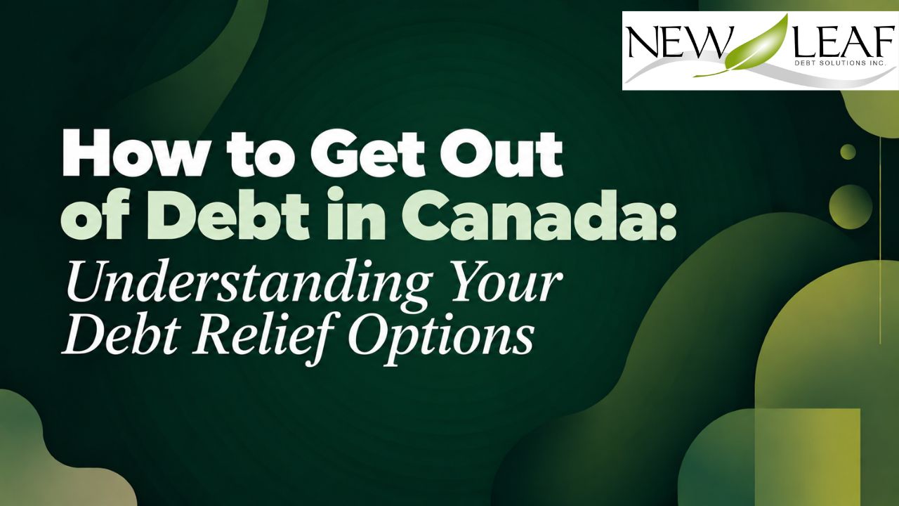 How to Get Out of Debt in Canada: Legal Relief Options Explained